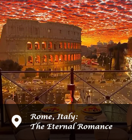 Rome, Italy: The Eternal Romance