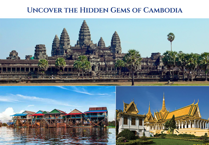 Uncover the Hidden Gems of Cambodia